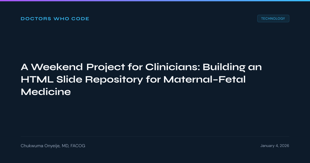 A Weekend Project for Clinicians: Building an HTML Slide Repository for ...