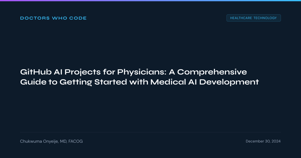 GitHub AI Projects for Physicians: A Comprehensive Guide to Getting ...
