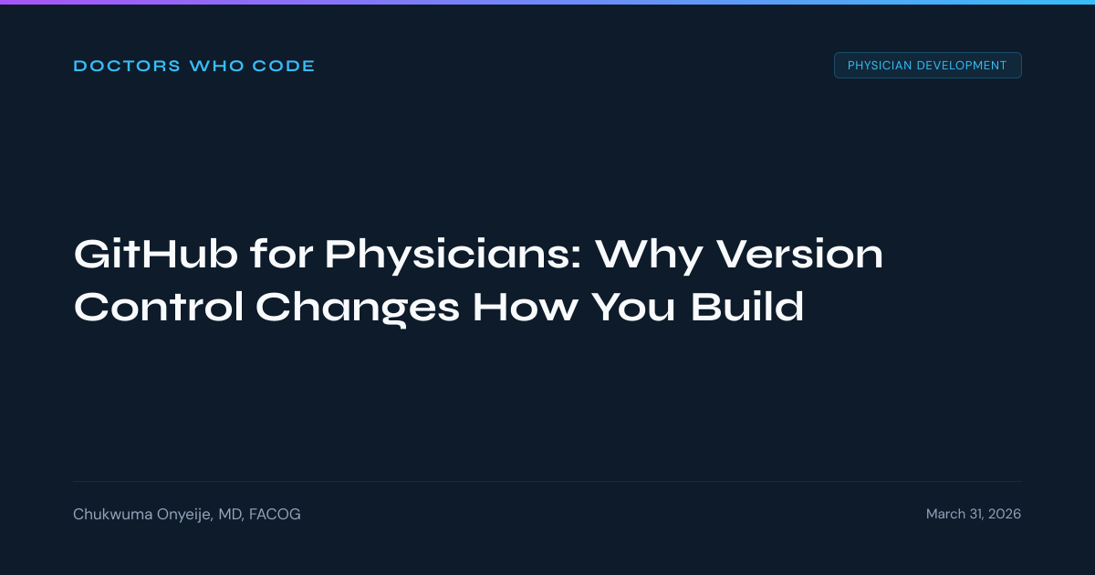GitHub for Physicians: Why Version Control Changes How You Build ...