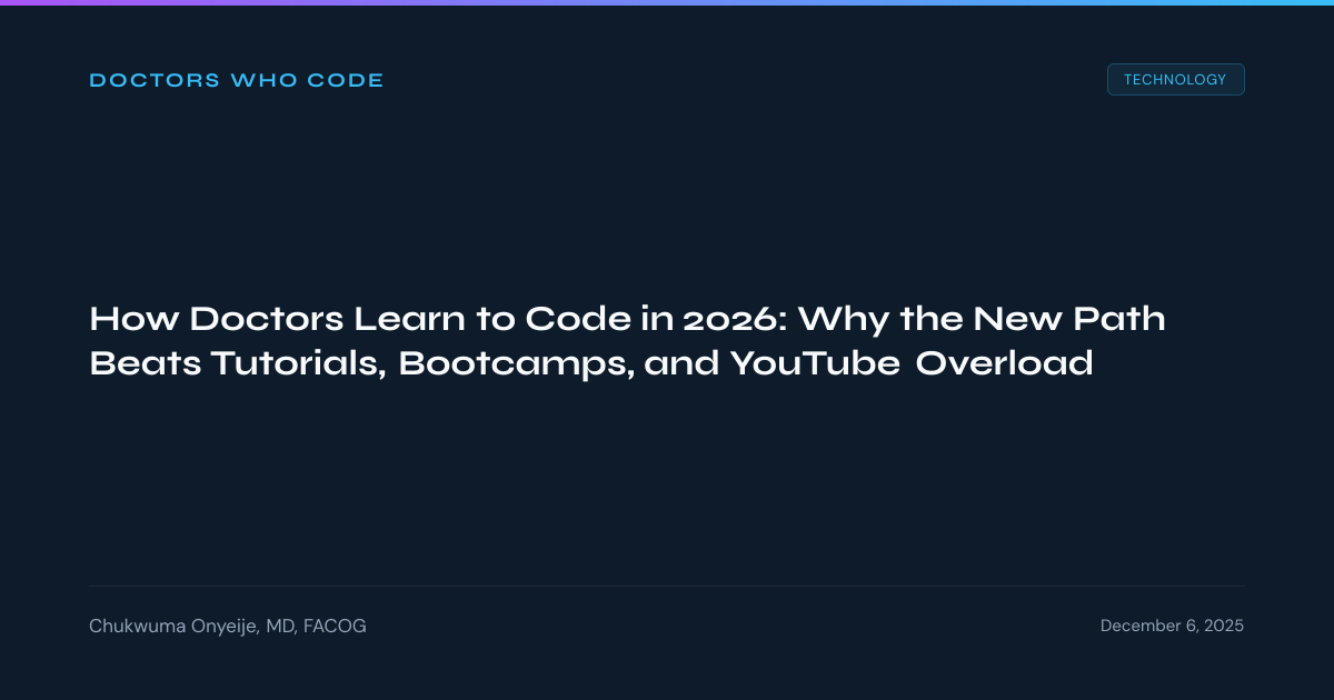 daily coding practice routine for beginners 2026: full... How Doctors Learn to Code in 2026: Why the New Path Beats Tutorials ...